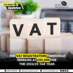 VAT Threshold Adjustments 4 The VAT registration threshold remains at 85000 for the 202425 tax year