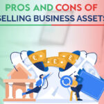 Pros and Cons of Selling Business Assets 4 Pros and Cons of Selling Business Assets thumbnail