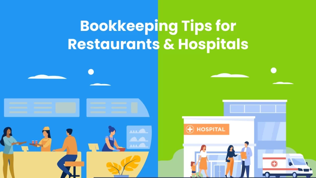 Bookkeeping Tips for Restaurants and Hospitals