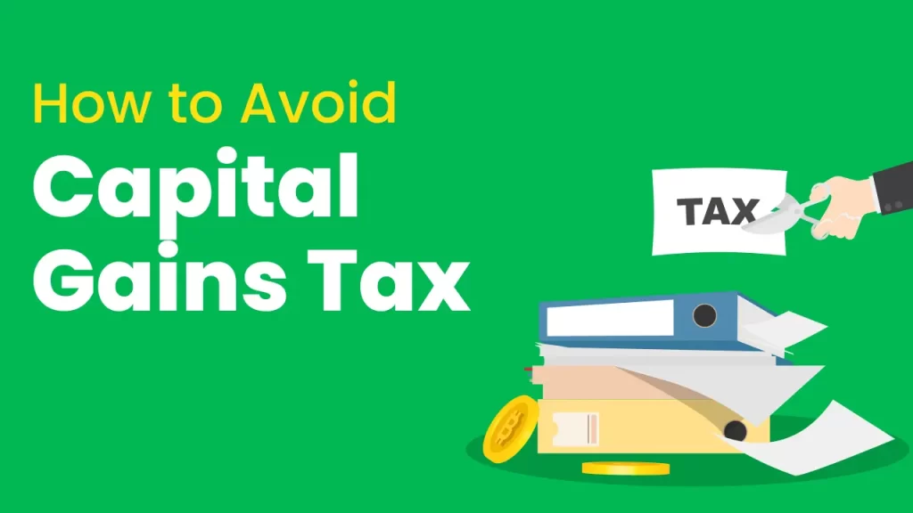 How to Avoid Capital Gains Tax