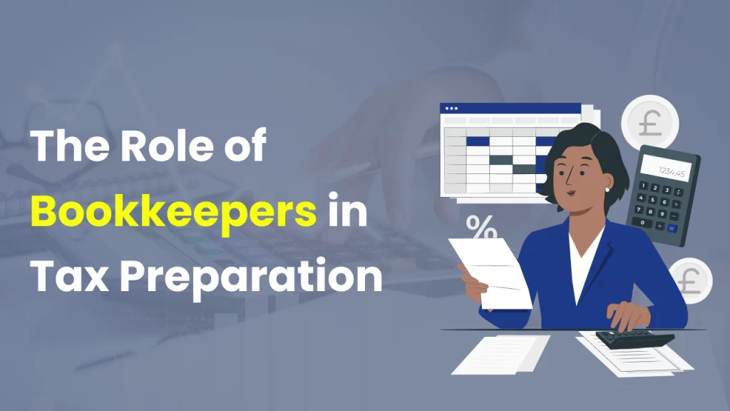 The Role of Bookkeepers in Tax Preparation
