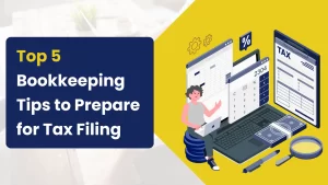 5 Bookkeeping Tips to Prepare for Tax Filing