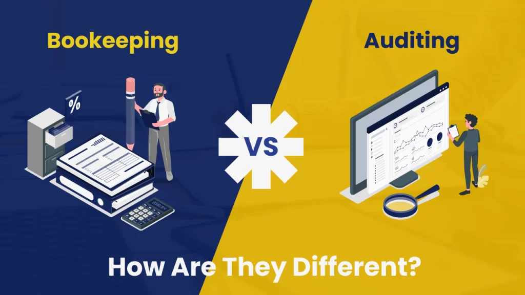 Bookkeeping vs Auditing How Are They Different
