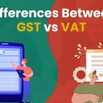 GST vs VAT: Are They Different? 4 GST vs VAT