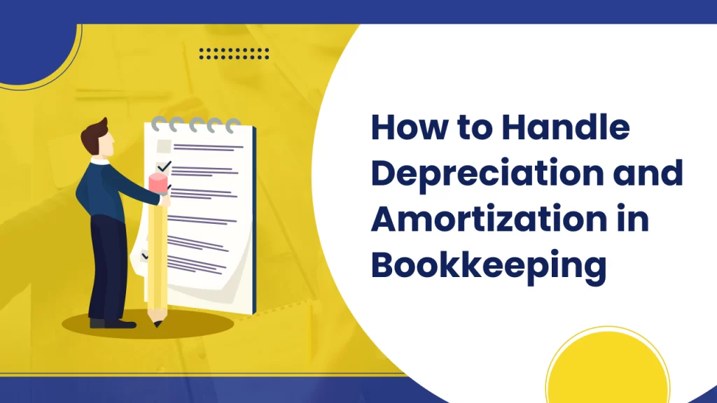 Handle Depreciation and Amortization in Bookkeeping