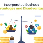 Incorporated Business Advantages and Disadvantages: A Complete Guide 4 Incorporated Business Advantages and Disadvantages