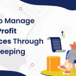 How to Manage Non-Profit Finances Through Bookkeeping 5 Manage Non-Profit Finances Through Bookkeeping