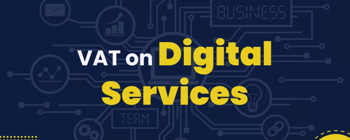 VAT on Digital Services: A Complete Guide 6 VAT on Digital Services