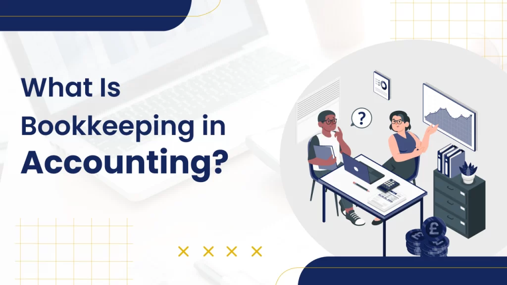 What Is Bookkeeping in-Accounting